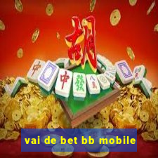 vai de bet bb mobile